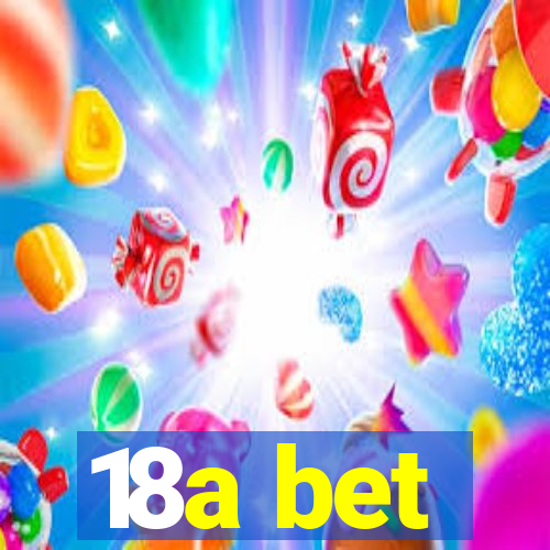 18a bet